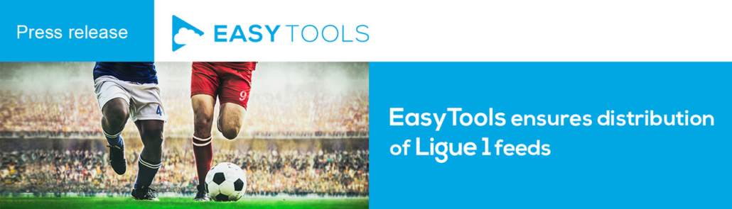 Banniere-ET-PressRelease-Ligue1 EasyTools ensures distribution of Ligue 1 feeds
